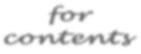 for
contents